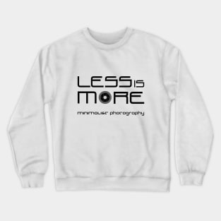 Less is More Crewneck Sweatshirt